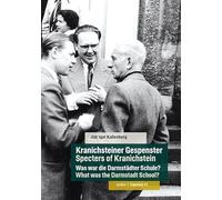Kranichsteiner Gespenster / Specters of Kranichstein: Was war die Darmstädter Schule? / What was the Darmstadt School?