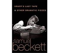 Krapp's Last Tape and Other Dramatic Pieces Samuel Beckett (Auteur)