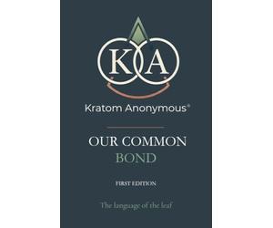 Kratom Anonymous - Our Common Bond: The Language of the Leaf
