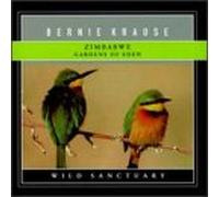 Krause, Bernie - Zimbabwe-Gardens of Eden