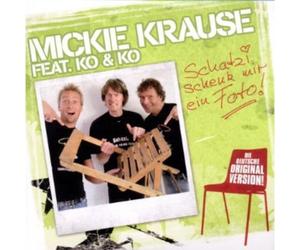 Krause,Mickie - Schatzi Schenk Mir EIN Fot [Import]