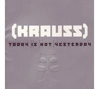 Krauss - Today is Not Yesterday [Import]