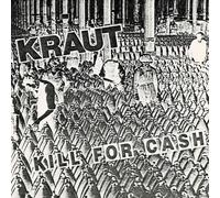 Kraut Kill for Cash (Vinyl) 7" Single Coloured Vinyl