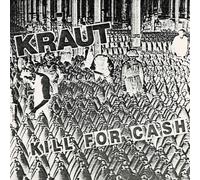 Kraut Kill for Cash (Vinyl) 7" Single Coloured Vinyl
