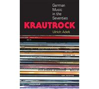 Krautrock: German Music in the Seventies
