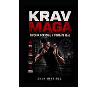 KRAV MAGA: Defensa Personal y Combate Real