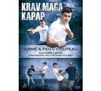Krav Maga Kapap : Défense contre mains nue, arme à feu et couteau E