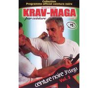Krav Maga : Programme Officiel Ceinture Noire 3ème Draga-Vol. 3