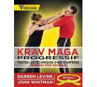 Krav Maga Progressif Niveau 1 - Ceinture Jaune - Toutes Les Techniques D'auto-Défense