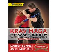 Krav maga progressif - Niveau 5 - Ceinture marron: Toutes les techniques d'auto-défense