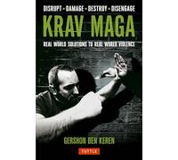 Krav Maga: Real World Solutions to Real World Violence