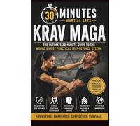 Krav Maga: The Ultimate 30-Minute Guide To The World's Most Practical Self-Defence System