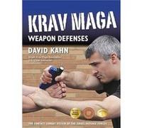 Krav Maga Weapon Defenses by David Kahn David Kahn (Auteur)