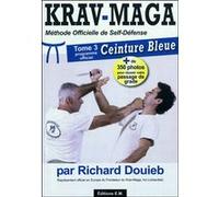 Kravmaga ceinture bleue tome 3