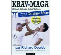 Kravmaga ceinture bleue - Richard Douieb - Europeenne De Magazine - broché - Guide