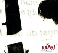 kRAY! - ...vom Kopf ins Herz
