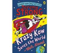 krazy kow saves the world - well, almost Strong, Jeremy (Auteur)