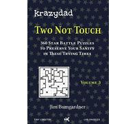 Krazydad Two Not Touch Volume 3: 360 Star Battle Puzzles to Preserve Your Sanity in these Trying Times