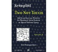 Krazydad Two Not Touch Volume 6: 360 Star Battle Puzzles to Preserve Your Sanity in These Trying Times