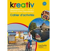 Kreativ année 2 palier 1 - Allemand - Cahier d'activités Edition 2014 - Katrin Goldmann - Hachette Education - broché - Scolaire / Universitaire