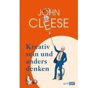 Kreativ Sein Und Anders Denken - Eine Anleitung Vom Legendären Monty Python-Komiker