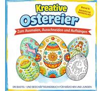 Kreative Ostereier - Malbuch Ostern für Kinder: Band 5: Magische Mandalas | Ausmalbuch & Bastelbuch - ideales Geschenk zur Beschäftigung in der Osterzeit für Mädchen und Jungen
