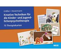 Kreative Techniken für die Kinder- und Jugendlichenpsychotherapie: 75 Therapiekarten. Kartenset mit 75 Bildkarten und 32-seitigem Booklet. Mit Online-Material