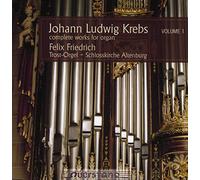 Krebs: Complete Works for Organ, Vol.1