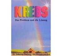 Krebs. Das Problem und die Lösung Budwig, Johanna (Auteur)