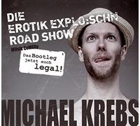 Krebs, Michael - Die Erotik Explo:Schn Road Show