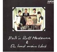 Kreis - Kreis - Rock'n'Roll Madonna / Du Hast Mein Wort - AMIGA - 4 56 301