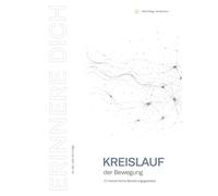 Kreislauf der Bewegung: 21 menschliche Beziehungsgewebe