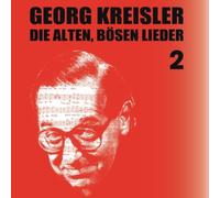 Kreisler,Georg - Die Alten,Bösen Lieder 2