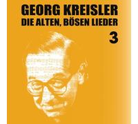 Kreisler, Georg - Die Alten Bosen Lieder 3 [Import]