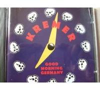 Kremer - Good Morning Germany