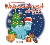 Kremer,Thorsten Präsentiert Max der Kleine Dino - Thorsten Kremer Präsentiert Weihnachtszeit mit Max