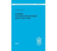 Kreolische Bibliothek 16: L'angolar - Un créole afro-portugais parlé à Sao Tomé