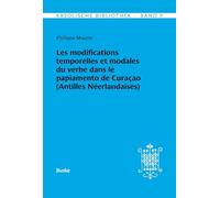 Kreolische Bibliothek 9: Les modifications temporelles et modales du verbe dans le papiamento de Curaçao (Antilles Néerlandaises)