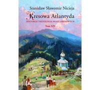 Kresowa Atlantyda Volume XIV - Stanisław Sławomir Nicieja (Buch auf Polnisch)
