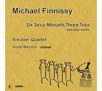 Kreutzer Quartet – Six Sexy Minuets Tree Trios and Other Works