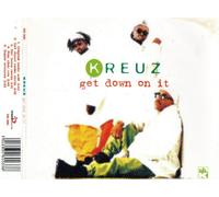 Kreuz - Get Down on It [Import]
