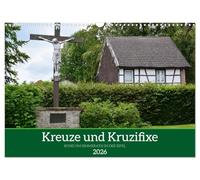 Kreuze und Kruzifixe rund um Simmerath in der Eifel (Wandkalender 2026 DIN A3 quer), CALVENDO Monatskalender: Künstlerliche Interpretation und Religion