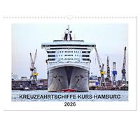 Kreuzfahrtschiffe Kurs Hamburg 2026 (Wandkalender 2026 DIN A3 quer), CALVENDO Monatskalender: Kreuzfahrtschiffe zu Gast im Hamburger Hafen