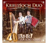 Kreuzjoch Duo - 40 Jahr San Scho Vorbei