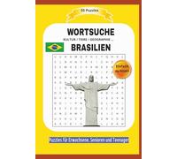 KREUZWORTRÄTSEL BRASILIEN: KULTUR / TIERE / GEOGRAPHIE | 55 Puzzles | Entdecke Brasilien mit Spass | Einfach zu lesen | Kreuzworträtsel für ... | Format 6x9 | 15,24 × 22,81 cm | 110 Seiten