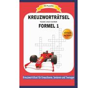 KREUZWORTRÄTSEL FORMEL 1: TEAMS UND FAHRER | 55 Puzzles | Über Rennstrecken, Champions c .. | Einfach zu lesen | Kreuzworträtsel für Erwachsene, ... | Format 6x9 | 15,24 × 22,81 cm | 110 Seien