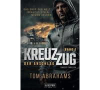 KREUZZUG: DER ANSCHLAG: Endzeit-Thriller