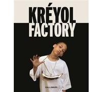 Kréyol Factory Des artistes interrogent les identités créoles - Collectif - Gallimard - relié - Beau livre