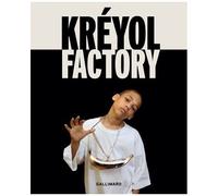 Kréyol Factory - Des Artistes Interrogent Les Identités Créoles