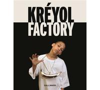 Kréyol Factory Des artistes interrogent les identités créoles - Collectif - Gallimard - relié - Beau livre